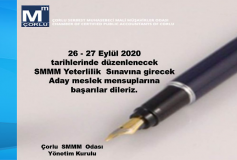 26 - 27 Eylül 2020 Tarihlerinde Düzenlenecek Olan Smmm Yeterlilik Sınavına Girecek Aday Meslek Mensuplarına Başarılar Dileriz. Çorlu Smmm Odası Yönetim Kurulu