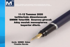 11-12 Temmuz 2020 Tarihlerinde Düzenlenecek Smmm Yeterlilik Sınavına Girecek Aday Meslek Mensuplarına Başarılar Dileriz. Çorlu Smmm Odası Yönetim Kurulu