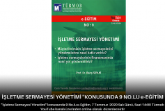 İşletme Sermayesi Yönetimi ''konusunda 9 No.lu E-Eğitim