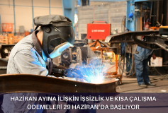 Haziran Ayına İlişkin İşsizlik Ve Kısa Çalışma Ödemeleri 29 Haziran'da Başlıyor