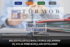 Belediyeler İle Bağlı Kuruluşlarının Üç Aylık Prim Borçları Ertelendi