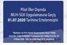 Pilot İller Dışında Muh-Sgk Uygulamasına Geçiş 01.07.2020 Tarihine Ertelenmiştir