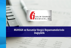 Muhsgk Ve Kurumlar Vergisi Beyannamelerinde Değişiklik