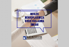 Meslek Mensuplarımıza Kredi Kullanma İmkanı...