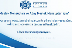 Meslek Mensupları Ve Aday Meslek Mensupları İçin Www.turmobeimza.com.tr Adresinden Başvuranların E-İmzaları Adreslerine Teslim Edilmektedir.