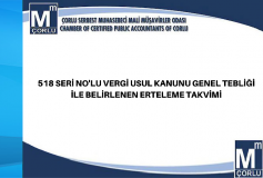 518 Seri No'lu Vergi Usul Kanunu Genel Tebliği İle Belirlenen Erteleme Takvimi