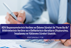 Kdv Beyannamelerinin Verilme Ve Ödeme Süreleri 26 Mart 2020 Tarihinden 24 Nisan 2020,ba-Bs Formlarının Verilme Süresi Ve E-Defterlerin/e-Beratların Oluşturma, İmzalanma Ve Yüklenme Süreleri 31 Mart 2020 Tarihinden 30 Nisan 2020 Tarihine Uzatılmıştır.