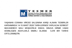 Yaşanan Corona Virüsü Salgınına Karşı Alınan Tedbirler Kapsamında 14-15 Mart 2020 Tarihlerinde Yapılacak Serbest Muhasebeci Mali Müşavirlik Sınavı, Sınava Girme Hakkı Kesinleşen Adaylarla Sınırlı Olarak İleri Bir Tarihe Ertelenmiştir. 
