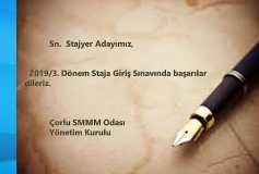 2019/3. Dönem Staja Giriş Sınavında Başarılar Dileriz. Çorlu Smmm Odası Yönetim Kurulu