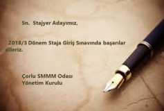 13.10.2018 Tarihinde Yapılacak Olan 2018/3. Dönem Staja Giriş Sınavında Tüm Meslek Mensubu, Adaylarımıza Başarılar Dileriz. Çorlu Smmm Odası Yönetim Kurulu