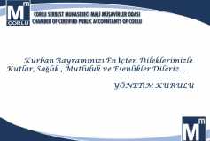 Kurban Bayramınızı En İçten Dileklerimizle Kutlar, Sağlık, Mutluluk Ve Esenlikler Dileriz... Çorlu Smmm Odası Yönetim Kurulu
