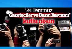 24 Temmuz 2018 Gazeteciler Ve Basın Bayramı Kutlu Olsun