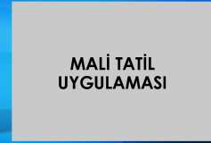 2018 Yılı Mali Tatil Uygulaması Hakkında Açıklama