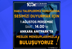 Haklı Taleplerimiz Konusunda Sesimizi Duyurmak İçin 1 Ağustos Perşembe Saat:14.00 te Ankara Anıtpark'ta Buluşuyoruz