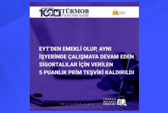 EYT’den Emekli Olup, Aynı İşyerinde Çalışmaya Devam Eden Sigortalılar İçin Verilen 5 Puanlık Prim Teşviki Kaldırıldı