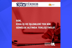 SGK, İcra İş ve İşlemleri Tek Bir Genelge Altında Tekleştirildi