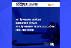 Alt İşverene Verilen İdari Para Cezası, Asıl İşverenin Teşvik Alacağını Etkilemeyecek