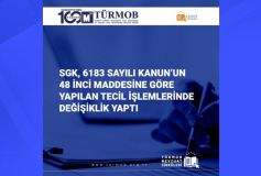 SGK, 6183 Sayılı Kanun’un 48’inci Maddesine Göre Yapılan Tecil İşlemlerinde Değişiklik Yaptı