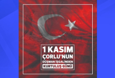 1 Kasım 1922 Çorlu'nun Düşman İşgalinden Kurtuluşu'nun 102.Yılı Kutlu Olsun