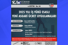 “2025 Yılı İş Yükü Esaslı Yeni Asgari Ücret Uygulamaları” konulu Eğitim