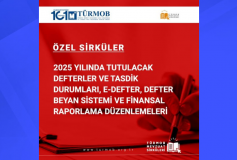 Özel Sirküler: 2025 Yılında Tutulacak Defterler ve Tasdik Durumları, e-Defter, Defter Beyan Sistemi ve Finansal Raporlama Düzenlemeleri