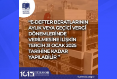 e-Defter Beratlarının Aylık veya Geçici Vergi Dönemlerinde Verilmesine İlişkin Tercih 31 Ocak 2025 Tarihine Kadar Yapılabilir