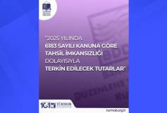 2025 Yılında 6183 Sayılı Kanuna Göre Tahsil İmkansızlığı Dolayısıyla Terkin Edilecek Tutarlar