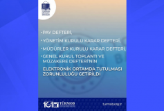 Pay Defteri, Yönetim Kurulu Karar Defteri, Müdürler Kurulu Karar Defteri ve Genel Kurul Toplantı ve Müzakere Defterinin Elektronik Ortamda Tutulması Zorunluluğu Getirildi