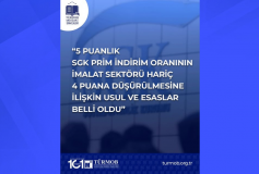 5 Puanlık SGK Prim İndirim Oranının İmalat Sektörü Hariç 4 Puana Düşürülmesine İlişkin Usul ve Esaslar Belli Oldu