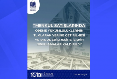 Menkul Satışlarında Ödeme Yükümlülüklerinin TL Olarak Yerine Getirilmesi ve Kabul Edilmesine İlişkin Sınırlamalar Kaldırıldı