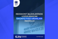 Reeskont İşlemlerinde Uygulanacak İskonto Faiz Oranları İndirildi
