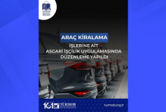 Araç Kiralama İşlerine Ait Asgari İşçilik Uygulamasında Düzenleme Yapıldı