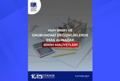 Yapı Sınıfı ve Grubundaki Değişikliklerde Esas Alınacak Birim Maliyetleri