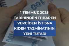 1 Temmuz 2025 Tarihinden İtibaren Vergiden İstisna Kıdem Tazminatının Yeni Tutarı