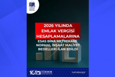 2026 Yılında Emlak Vergisi Hesaplamalarına Esas Bina Metrekare Normal İnşaat Maliyet Bedelleri İlan Edildi