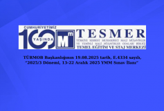 TÜRMOB Başkanlığının 19.08.2025 tarih, E.4334 sayılı, “2025/3 Dönemi, 13-22 Aralık 2025 YMM Sınav İlanı”