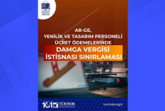 Ar-Ge Yenilik ve Tasarım Personeli Ücret Ödemelerinde Damga Vergisi İstisnası Sınırlaması