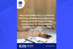 Milli Savunma ve İç Güvenlik İhtiyaçlarında Kullanılacak Araçların ÖTV’den İstisna Olma Usul ve Esaslarına İlişkin Tebliğ Yayımlandı