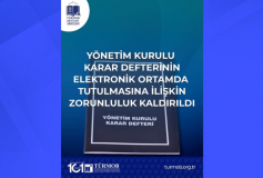 Yönetim Kurulu Karar Defterinin Elektronik Ortamda Tutulmasına İlişkin Zorunluluk Kaldırıldı