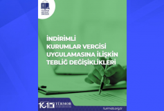 İndirimli Kurumlar Vergisi Uygulamasına İlişkin Tebliğ Değişiklikleri