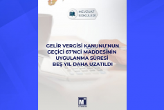 Gelir Vergisi Kanunu’nun Geçici 67’nci Maddesinin Uygulanma Süresi Beş Yıl Daha Uzatıldı