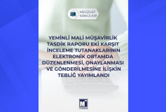 Yeminli Mali Müşavirlik Tasdik Raporu Eki Karşıt İnceleme Tutanaklarının Elektronik Ortamda Düzenlenmesi, Onaylanması ve Gönderilmesine İlişkin Tebliğ Yayımlandı