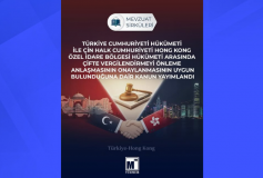 Türkiye Cumhuriyeti Hükümeti ile Çin Halk Cumhuriyeti Hong Kong Özel İdare Bölgesi Hükümeti Arasında Çifte Vergilendirmeyi Önleme Anlaşmasının Onaylanmasının Uygun Bulunduğuna Dair Kanun Yayımlandı