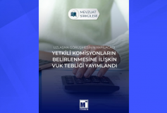 Uzlaşma Görüşmesinin Yapılacağı Yetkili Komisyonların Belirlenmesine İlişkin VUK Tebliği Yayımlandı