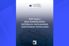 7577 Sayılı Bazı Kanunlarda Değişiklik Yapılmasına Dair Kanun Yayımlandı