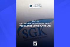 SGK’nın 6183 48/A Maddesine Göre Yaptığı Tecillerde Yetki Tutarları