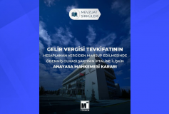 Gelir Vergisi Tevkifatının Hesaplanan Vergiden Mahsup Edilmesinde Ödenmiş Olması Şartının İptaline İlişkin Anayasa Mahkemesi Kararı