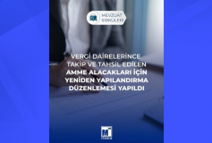 Vergi Dairelerince Takip ve Tahsil Edilen Amme Alacakları İçin Yeniden Yapılandırma Düzenlemesi Yapıldı