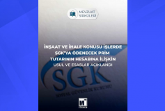İnşaat ve İhale Konusu İşlerde SGK’ya Ödenecek Prim Tutarının Hesabına İlişkin Usul ve Esaslar Açıklandı