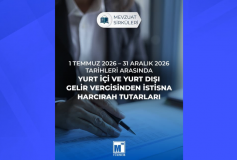 1 Temmuz 2026 – 31 Aralık 2026 Tarihleri Arasında Yurt İçi ve Yurt Dışı Gelir Vergisinden İstisna Harcırah Tutarları